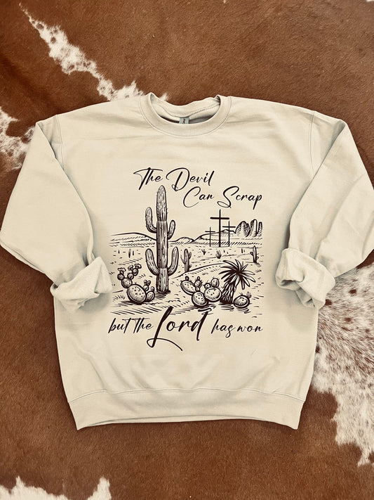 The Devil Can Scrap, but the Lord has won sweatshirt