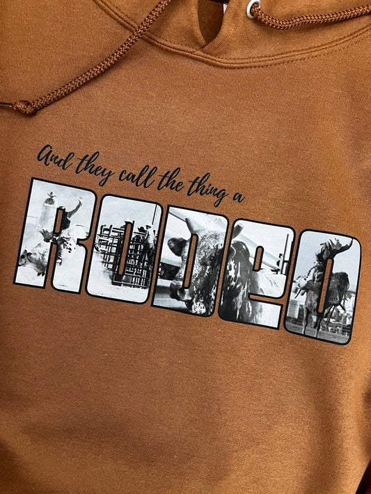 Call The Thing a Rodeo Hoodie